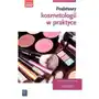 Podstawy kosmetologii w praktyce. podręcznik do nauki zawodu. technik usług kosmetycznych Sklep on-line