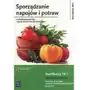 Sporządzanie napojów i potraw. towaroznawstwo i przechowywanie żywności. podręcznik do nauki zawodu technik żywienia i usług gastronomicznych. szkoły ponadgimnazjalne Sklep on-line