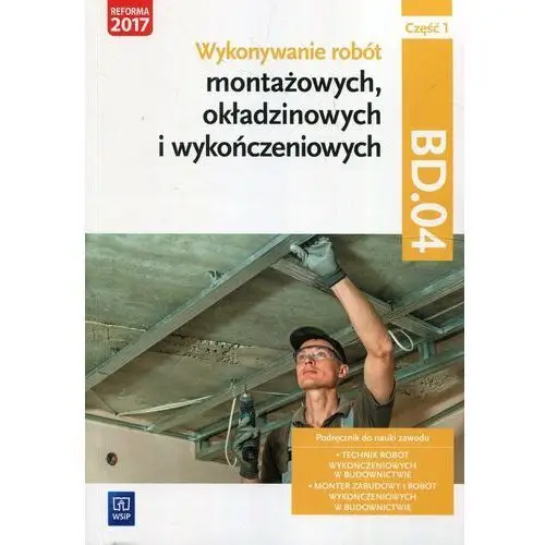 Wykonywanie robót montażowych Kw. BD.04 cz.1 WSiP - Marek Machnik, Anna Kusina