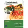 Zasady żywienia. planowanie i ocena. podręcznik do nauki technik żywienia i usług gastronomicznych. szkoły ponadgimnazjalne Sklep on-line