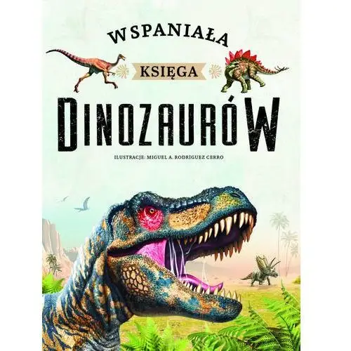 Wspaniała księga dinozaurów