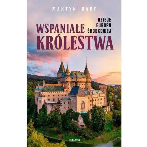Wspaniałe królestwa. Dzieje Europy Środkowej (E-book)