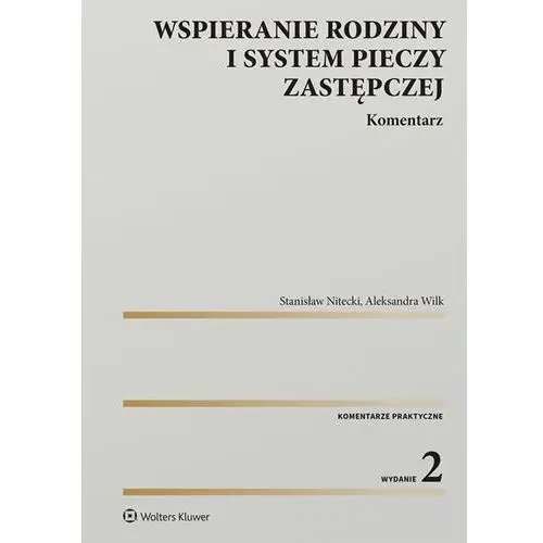 Wspieranie rodziny i system pieczy zastępczej Komentarz