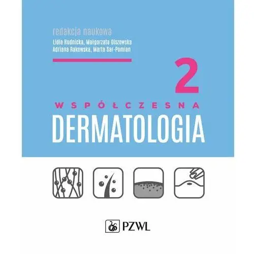 Współczesna dermatologia. Tom 2