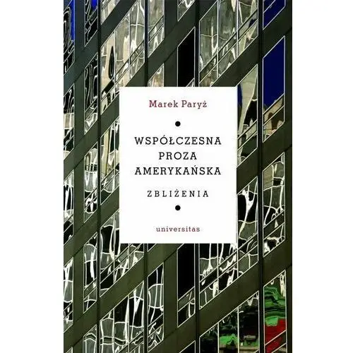 Współczesna proza amerykańska. Zbliżenia