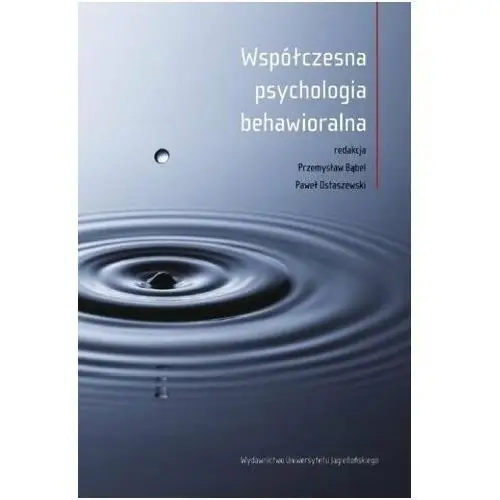 Współczesna psychologia behawioralna Katarzyna Sarna (red.), Przemysław Hodyra (tłum.)