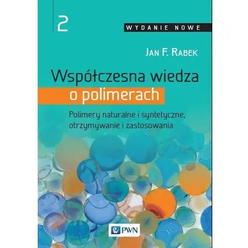 Współczesna wiedza o polimerach Tom 2