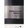 Współczesne magnesy. Technologie, mechanizmy koercji, zastosowania Sklep on-line