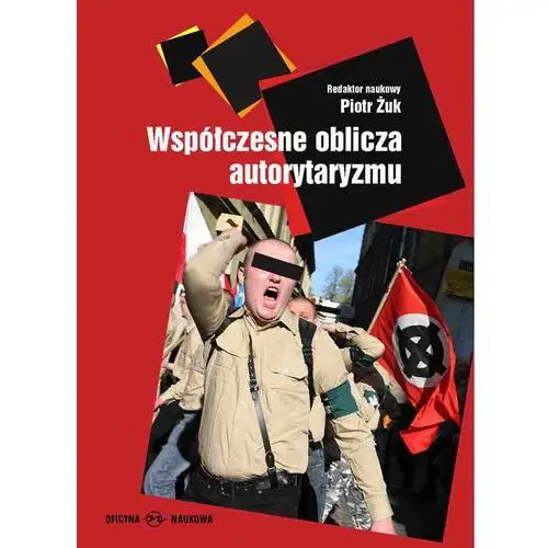 Współczesne oblicza autorytaryzmu