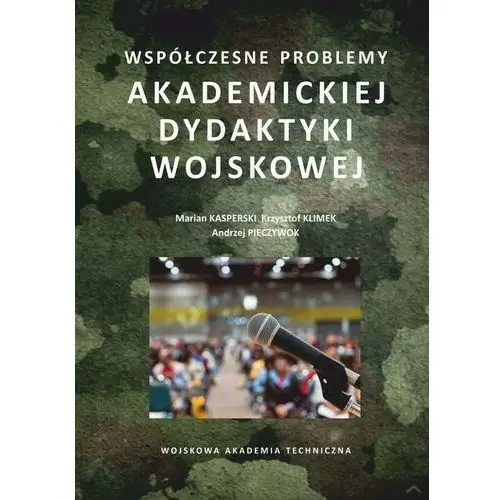 Współczesne problemy akademickiej dydaktyki wojskowej, AZ#145BA992EB/DL-ebwm/pdf