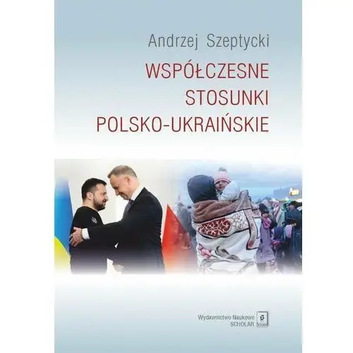 Współczesne stosunki polsko-ukraińskie