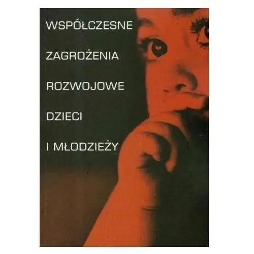 Współczesne zagrożenia rozwojowe dzieci... Aleksandra Chudzik