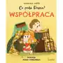 Współpraca. Co Zrobi Frania? Wydawnictwo Świetlik Sklep on-line