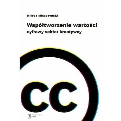 Współtworzenie wartości. Cyfrowy sektor kreatywny