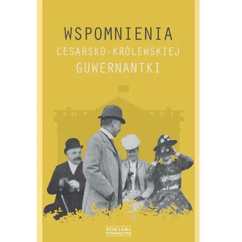 Wspomnienia cesarsko-królewskiej guwernantki