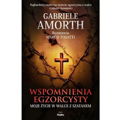 Wspomnienia egzorcysty. Moje życie w walce z szatanem