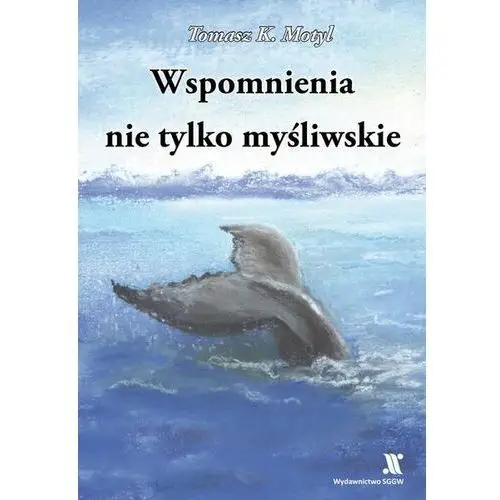 Wspomnienia nie tylko myśliwskie