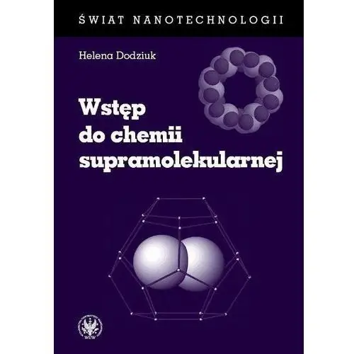 Wstęp do chemii supramolekularnej (wydanie i) Wydawnictwa uniwersytetu warszawskiego
