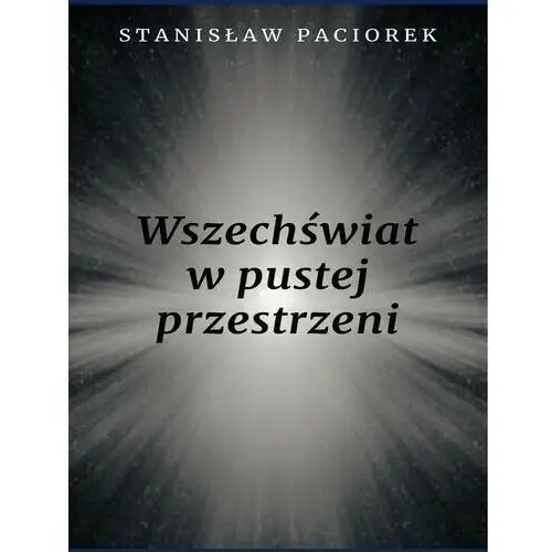 Wszechświat w pustej przestrzeni