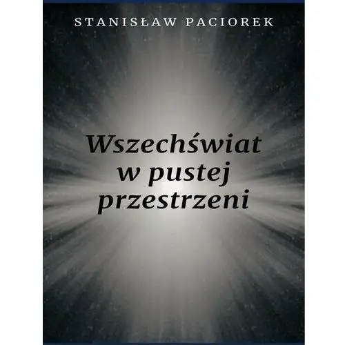 Wszechświat w pustej przestrzeni