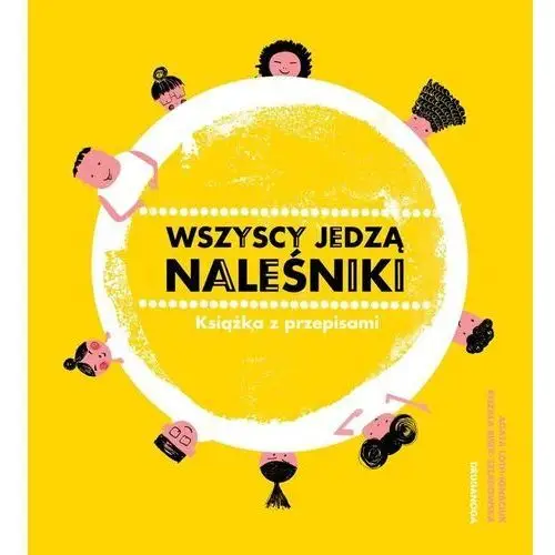 Wszyscy jedzą naleśniki. Książka z przepisami