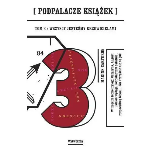 Wszyscy jesteśmy krzewicielami podpalacze książek tom 3