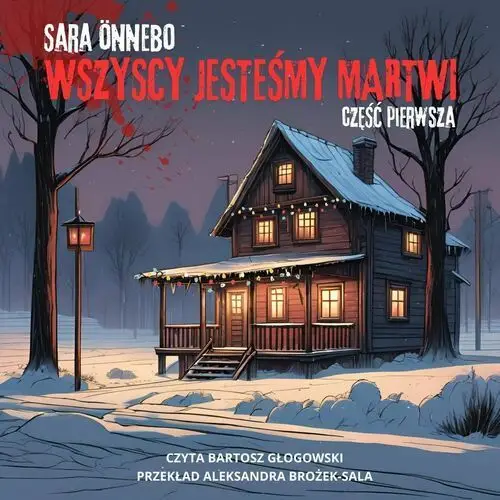 Wszyscy jesteśmy martwi. Część 1 - audiobook