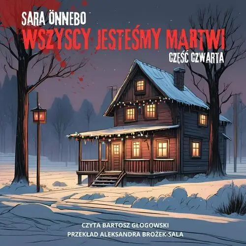 Wszyscy jesteśmy martwi. Część 4 - audiobook