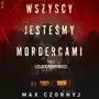 Wszyscy jesteśmy mordercami Sklep on-line