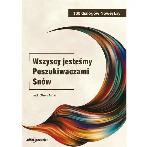 Wszyscy jesteśmy Poszukiwaczami Snów