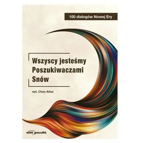 Wszyscy jesteśmy poszukiwaczami snów