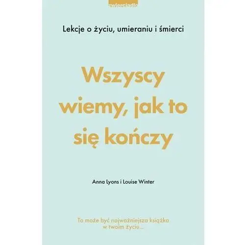 Wszyscy wiemy jak to się kończy Anna Dabrowska-Lyons