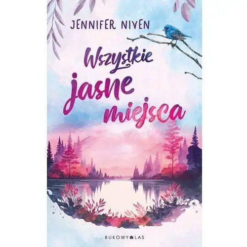 Wszystkie jasne miejsca Jennifer Niven