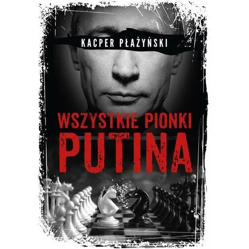 Wszystkie pionki Putina. Rosyjski lobbing