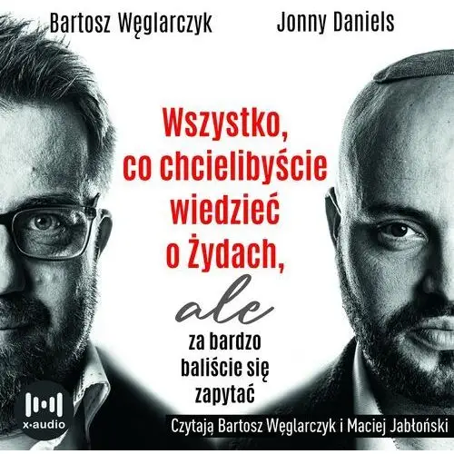 Wszystko, co chcielibyście wiedzieć o Żydach, ale za bardzo baliście się zapytać