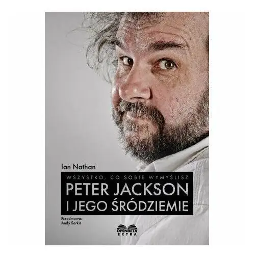 Wszystko, co sobie wymyślisz. Peter Jackson i jego Śródziemie