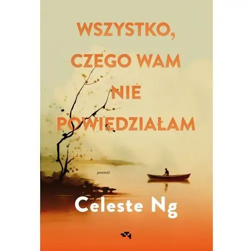 Wszystko, czego wam nie powiedziałam