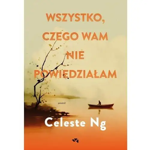 Wszystko, czego wam nie powiedziałam