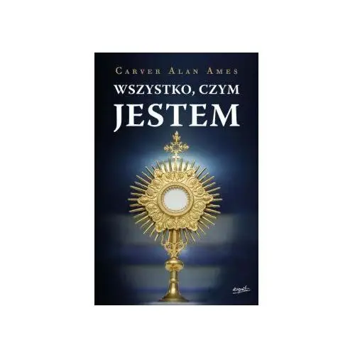 Wszystko czym jestem