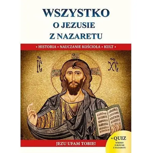 Wszystko o Jezusie z Nazaretu