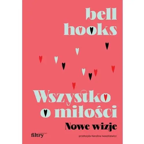 Wszystko o miłości. Nowe wizje