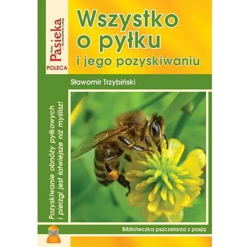 Wszystko o pyłku i jego pozyskiwaniu