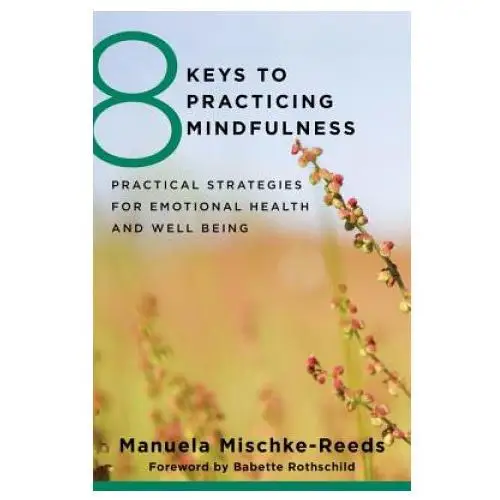 8 Keys to Practicing Mindfulness