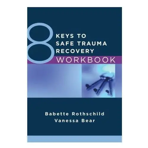 8 keys to safe trauma recovery workbook Ww norton & co