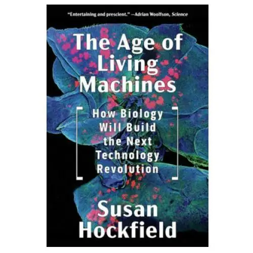 Age of Living Machines