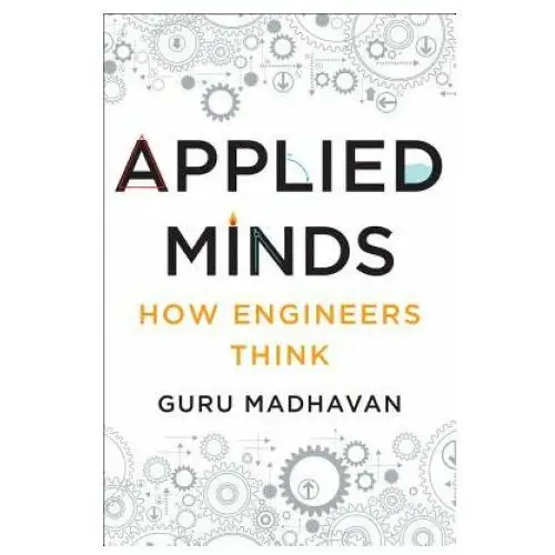Applied Minds - How Engineers Think