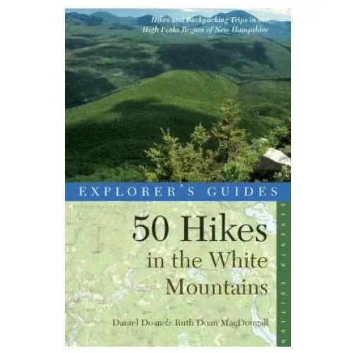 Explorer's Guide 50 Hikes in the White Mountains