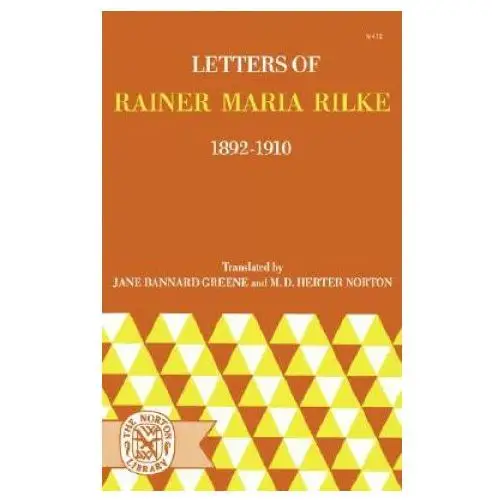 Letters of rainer maria rilke 1892-1910 (paper only) Ww norton & co