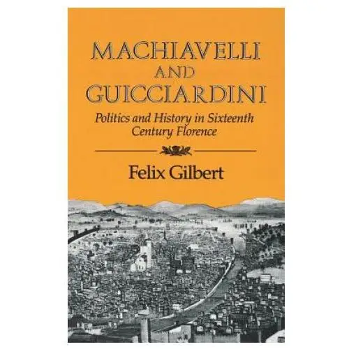 Machiavelli and guicciardini Ww norton & co