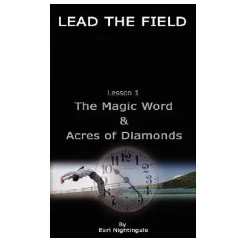 LEAD THE FIELD By Earl Nightingale - Lesson 1